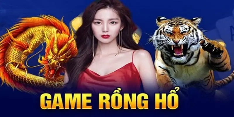 Cách Chơi Rồng Hổ – Hiểu Rõ Ván Cược Như Cao Thủ Thực Thụ