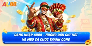 Đăng Nhập AU88 – Cách Hoàn Tất Quy Trình Trong 3 Bước