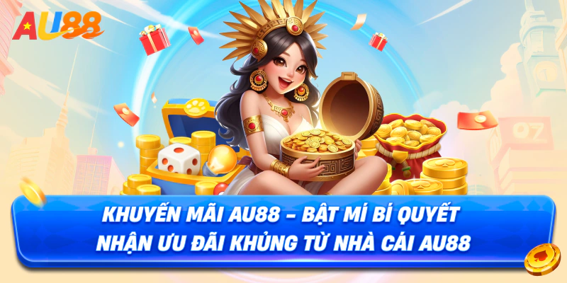 Khuyến Mãi AU88 – Săn Ngay Các Ưu Đãi Độc Quyền 2025