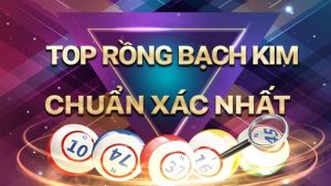 Lô Top Rồng Bạch Kim Và Những Chiến Lược Chơi Cần Biết
