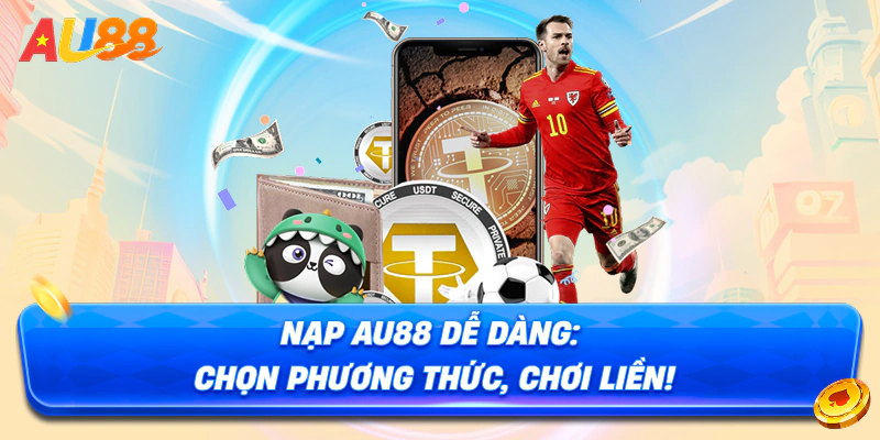 Một vài lưu ý nhỏ dành cho các hội viên nạp tiền AU88