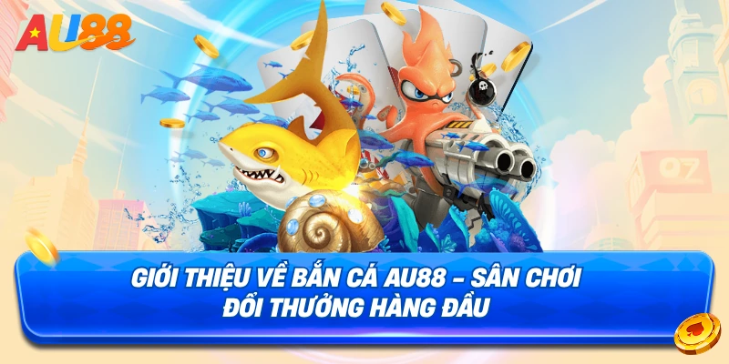 Top trò chơi Bắn cá đổi thưởng trực tuyến đầy hấp dẫn